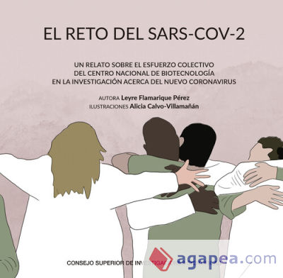 El reto del SARS-CoV-2 : un relato sobre el esfuerzo colectivo del Centro Nacional de Biotecnología en la investigación acerca del nuevo coronavirus