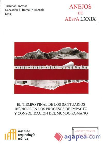 El tiempo final de los santuarios ibéricos en los procesos de impacto y consolidación del mundo romano