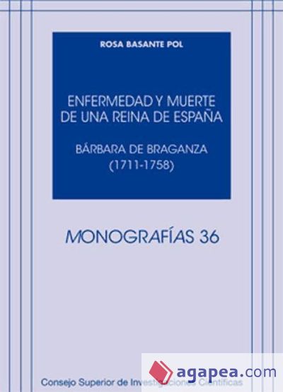 Enfermedad y muerte de una reina de España : Bárbara de Braganza (1711-1758) (Ebook)