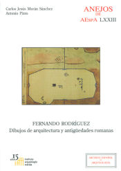 Portada de Fernando Rodríguez: dibujos de arquitectura y antigüedades romanas