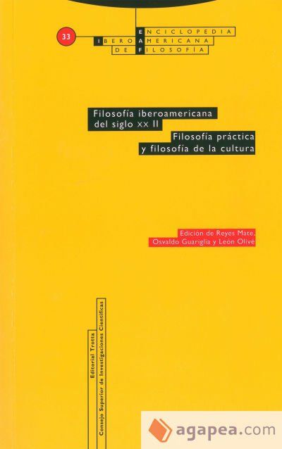 Filosofía iberoamericana del siglo XX. Vol. II. Filosofía práctica y filosofía de la cultura Filosofía iberoamericana del siglo XX. Vol. II. Filosofía práctica y filosofía de la cultura
