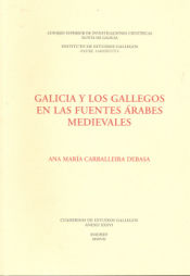 Portada de Galicia y los gallegos en las fuentes árabes medievales