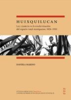 Portada de Huixquilucan : ley y justicia en la modernización del espacio rural mexiquense, 1856-1910 (Ebook)