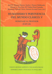 Portada de Humanismo y pervivencia del mundo clásico V. Homenaje al Prof. Juan Gil (vol. 5)
