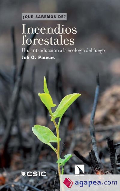 Incendios forestales : una introducción a la ecología del fuego