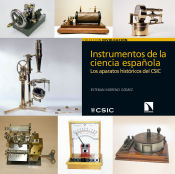 Portada de Instrumentos de la ciencia española: Los aparatos históricos del CSIC