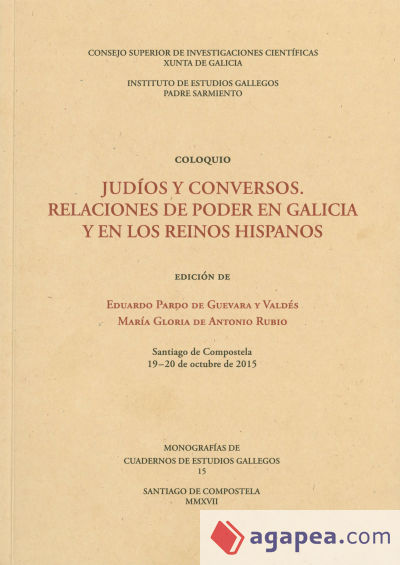 Judíos y conversos: relaciones de poder en Galicia y en los reinos hispanos