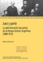 Portada de Juez y parte : la administración de justicia en la Pampa Central, Argentina (1884-1912) (Ebook)