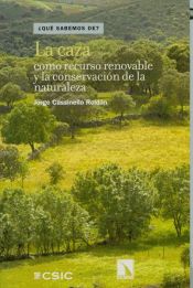 Portada de La caza como recurso renovable y la conservación de la naturaleza