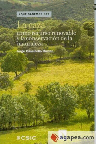 La caza como recurso renovable y la conservación de la naturaleza