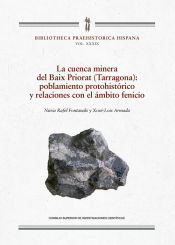 Portada de La cuenca minera del Baix Priorat (Tarragona) : poblamiento protohistórico y relaciones con el ámbito fenicio