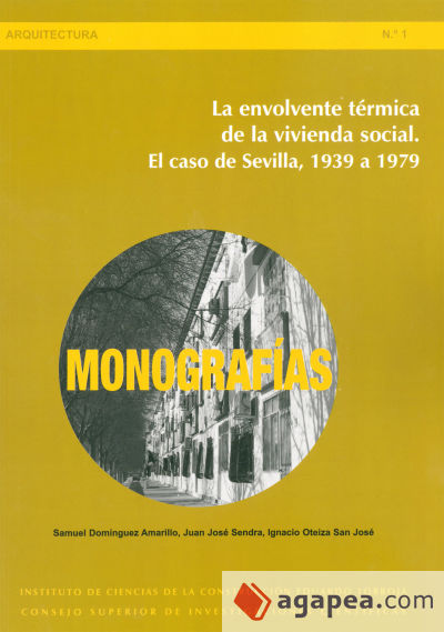 La envolvente térmica de la vivienda social : el caso de Sevilla, 1939 a 1979
