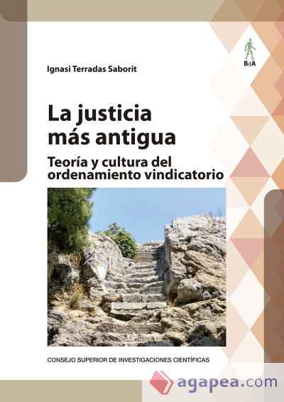 La justicia más antigua : teoría y cultura del ordenamiento vindicatorio