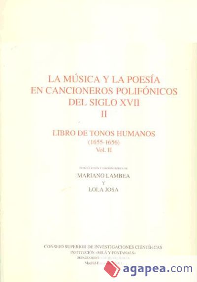 La música y la poesía en cancioneros polifónicos del siglo XVII. Tomo II. Libro de tonos humanos (1655-1656) Vol. II