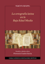 Portada de La ortografía latina en la Baja Edad Media: Estudio y edición crítica