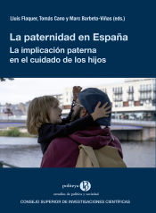 Portada de La paternidad en España : la implicación paterna en el cuidado de los hijos