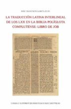 Portada de La traducción latina interlineal de los LXX en la Biblia políglota complutense : Libro de Job (Ebook)