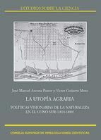 Portada de La utopía agraria : políticas visionarias de la naturaleza en el Cono Sur (1810-1880) (Ebook)