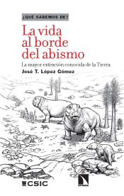 Portada de La vida al borde del abismo : la mayor extinción conocida de la Tierra