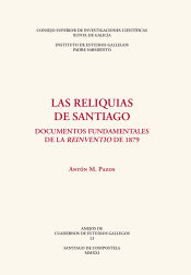 Portada de Las reliquias de Santiago : documentos fundamentales de la reinventio de 1879