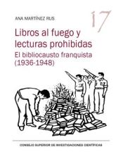 Portada de Libros al fuego y lecturas prohibidas : el bibliocausto franquista (1936-1948)