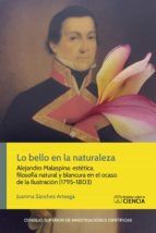 Portada de Lo bello en la naturaleza : Alejandro Malaspina : estética, filosofía natural y blancura en el ocaso de la Ilustración (1795-1803) (Ebook)