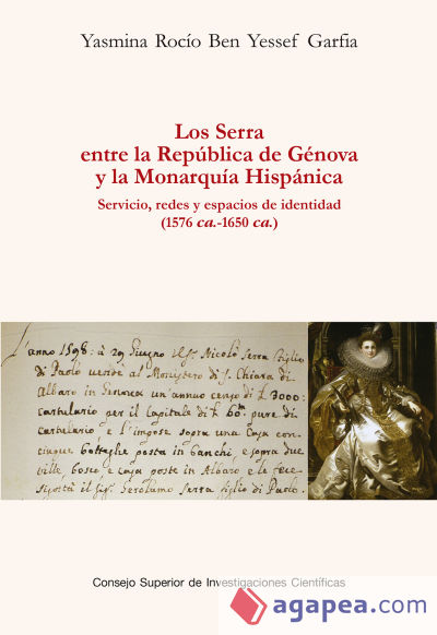 Los Serra entre la República de Génova y la Monarquía Hispánica : servicio, redes y espacios de identidad (1576 ca.-1650 ca.)