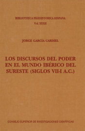 Portada de Los discursos del poder en el mundo ibérico del sureste (siglos VII-I a.C.)