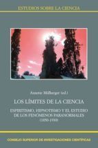 Portada de Los l&iacute;mites de la ciencia : espiritismo, hipnotismo y el estudio de los fen&oacute;menos paranormales (1850-1930) (Ebook)