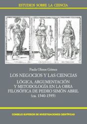 Portada de Los negocios y las ciencias : lógica, argumentación y metodología en la obra filosófica de Pedro Simón Abril (ca. 1540-1595) (Ebook)