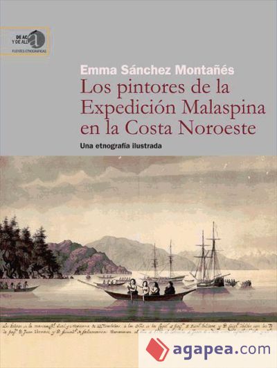 Los pintores de la expedición Malaspina en la costa noroeste : una etnografía ilustrada (Ebook)