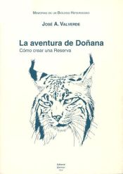 Portada de Memorias de un biólogo heterodoxo. Tomo IV. La aventura de Doñana: cómo crear una reserva