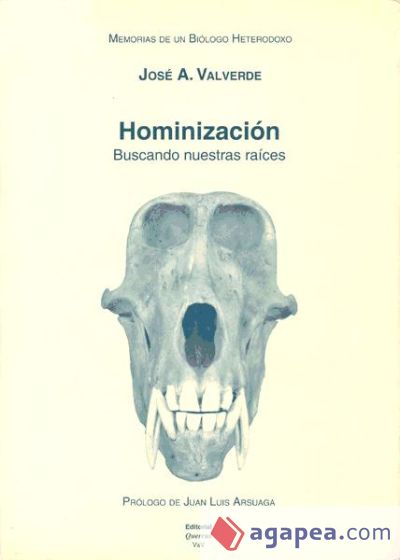 Memorias de un biólogo heterodoxo. Tomo V. Hominización: buscando nuestras raíces