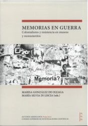 Portada de Memorias en guerra: Colonialismo y resistencia en museos y monumentos