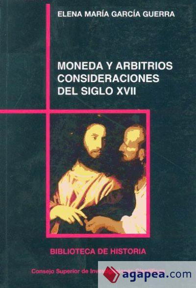 Moneda y arbitrios, consideraciones del siglo XVII