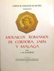 Portada de Mosaicos romanos de Córdoba, Jaén y Málaga