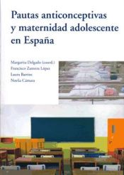 Portada de Pautas anticonceptivas y maternidad adolescente en España