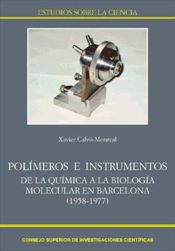 Portada de Polímeros e instrumentos : de la química a la biología molecular en Barcelona (1958-1977) (Ebook)