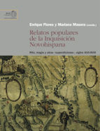 Portada de Relatos populares de la Inquisición novohispana : rito, magia y otras "supersticiones", siglos XVII-XVIII (Ebook)