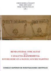 Portada de Renda feudal i fiscalitat a la Catalunya baixmedieval: estudis dedicats a Manuel S&aacute;nchez Mart&iacute;nez