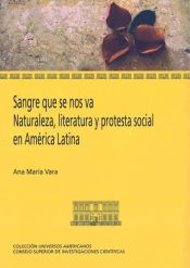Portada de Sangre que se nos va: Naturaleza, literatura y protesta social en América latina