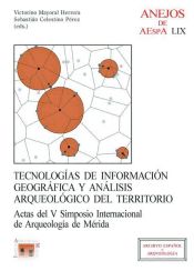 Portada de Tecnologías de información geográfica y análisis arqueológico del territorio : actas del V Simposio Internacional de Arqueología de Mérida (Ebook)
