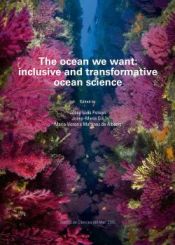 Portada de The ocean we want : inclusive and transformative ocean science