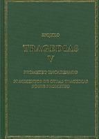 Portada de Tragedias, V : Prometeo encadenado; Fragmentos de otras tragedias sobre Prometeo. Tragedias, V : Prometeo encadenado; Fragmentos de otras tragedias sobre Prometeo (Ebook)