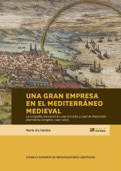 Portada de Una gran empresa en el Mediterráneo medieval : la compañía mercantil de Joan Torralba y Juan de Manariello (Barcelona-Zaragoza, 1430-1437)