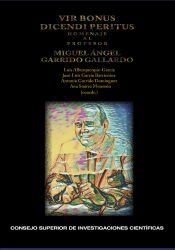 Portada de Vir bonus dicendi peritus : homenaje al profesor Miguel &Aacute;ngel Garrido Gallardo