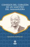 Consejos del coraz&oacute;n de un maestro del Mahamudra