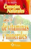 Consejos naturales. Guía de vitaminas y minerales