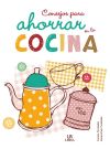 Consejos para Ahorrar en la Cocina