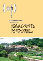 Portada de A posta en valor do patrimonio cultural dos ríos: Galicia e outros exemplos